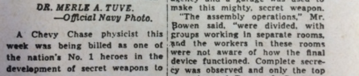 DTM's Merle A. Tuve's development of the proximity fuze was publicized in multiple newspapers. News clipping courtesy of a press book was donated by Charles and Robert Hunter in memory of their father, George B. Hunter, who worked on the fuze at DTM in 1942.