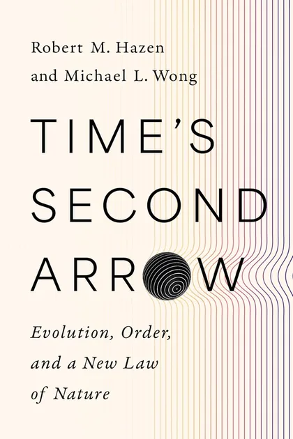 Time's Second Arrow by Hazen and Wong book cover art