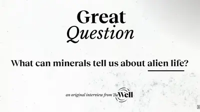 The biggest clue for alien life? The mineral kingdom. | Carnegie astrobiologist Robert Hazen