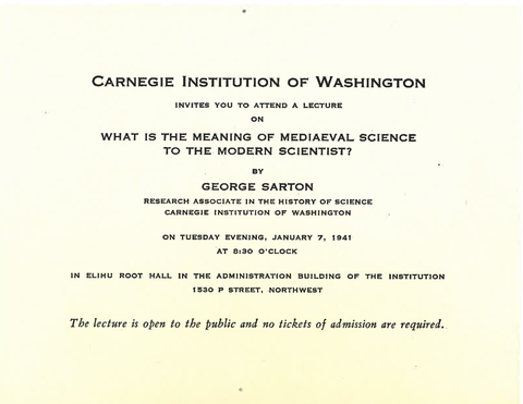 Invitation for "What is the Meaning of Mediaeval Science to the Modern Scientist?" talk by George Sarton.