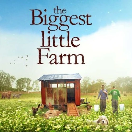 The Biggest Little Farm film poster