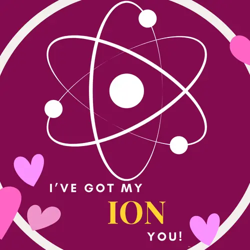 An ion "I've got my Ion You" 